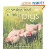 Choosing and Keeping Pigs: A Complete Practical Guide