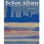 Before Albany: An Archaeology of Native-Dutch Relations in the Capital Region 1600-1664 (New York Stae Museum Bulletin)