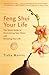 Feng Shui Your Life: The Quick Guide to Decluttering Your Home and Renewing Your Life