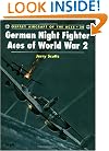 German Night Fighter Aces of World War 2 (Osprey Aircraft of the Aces No 20)