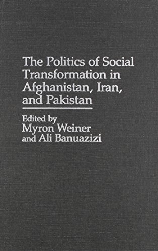 the politics of social transformation in afghanistan iran and pakistan studies in african american history