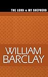 The Lord Is My Shepherd&Acirc; (The William Barclay Library)