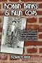 Robbin' Banks & Killin' Cops: The Life and Crimes of Lawrence DeVol and His Association with Alvin Karpis and the Barker-Karpis Gang