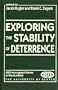Exploring the Stability of Deterrence (G S I S Monograph Series in World Affairs)