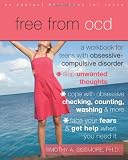 Free from OCD: A Workbook for Teens with Obsessive-Compulsive Disorder (Instant Help Book for Teens)