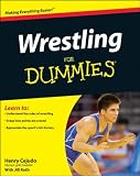 513e4QI62SL. SL160 Recreation and Sports: Wrestling For Dummies (For Dummies (Sports & Hobbies))