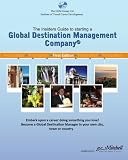 The Insiders guide to starting a Global Destiantion Management Company: Hosting international guests from around the world for fun and profit