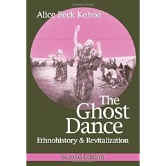 The Ghost Dance: Ethnohistory and Revitalization, 2/E