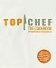 Books : Top Chef: The Cookbook   [TOP CHEF] [Hardcover]