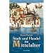 Stadt und Handel im Mittelalter