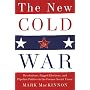 The New Cold War: Revolutions, Rigged Elections, and Pipeline Politics in the Former Soviet Union