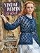 Vintage Modern Crochet: Classic Crochet Lace Techniques for Contemporary Style