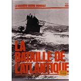 La Bataille de l'Atlantique (La Deuxi�me guerre mondiale)par Barrie Pitt