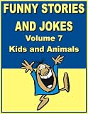 Funny stories and jokes - Volume 7 - Kids and Animals