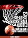 Basketball: 129 Greatest Basketball Quotes from the Game's Most Famous People (Sports Life Quotes)