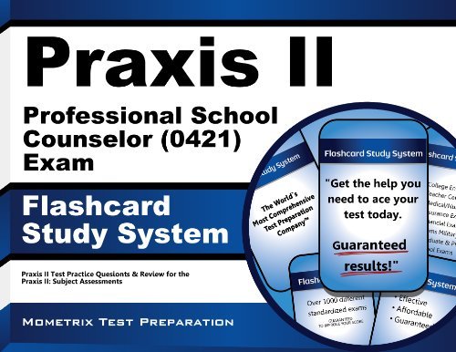 By Praxis II Exam Secrets Test Prep Team Praxis II Professional School Counselor (5421) Exam Flashcard Study System: Praxis II Test Practice [Cards]