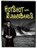 Hot Shot with Rubber Bands - Learn the Ultimate Collection of Rubberband Tricks