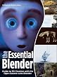 The Essential Blender: Guide to 3D Creation with the Open Source Suite Blender
