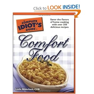 The Complete Idiot's Guide to Comfort Food - Leslie Bilderback CMB 
