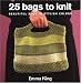 25 Bags to Knit: Beautiful Bags in Stylish Colors