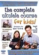 The Complete Ukulele Course for Kids taught by Ralph Shaw