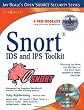 Snort IDS and IPS Toolkit (Jay Beale's Open Source Security)