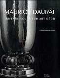 Maurice Daurat : Orf�vre-sculpteur Art D�cor