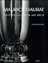 Maurice Daurat : Orf�vre-sculpteur Art D�cor