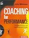 Coaching For Performance: Growing People, Performance & Purpose