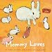 Mommy Loves: Board Book