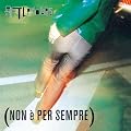 Non E' Per Sempre