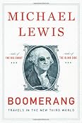 Amazon.com: Boomerang: Travels in the New Third World (9780393081817): Michael Lewis: Books