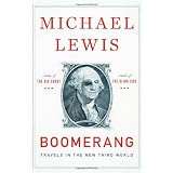 Boomerang: Travels in the New Third World ~ Michael Lewis