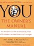 You: The Owner's Manual: An insider's guide to the body that will make you healthier and younger