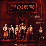 Verehrt und Angespien - In Extremo