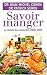 Savoir manger : Le guide des aliments 2008-2009