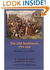 The Old Southwest, 1795-1830: Frontiers in Conflict