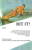 HIT IT!: The 80 year history of water skiing in the upper Midwest