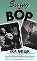 Swing to Bop: An Oral History of the Transition in Jazz in the 1940s