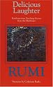 Delicious Laughter: Rambunctious Teaching Stories from the Mathnawi of Jelaluddin Rumi
