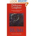 Delicious Laughter: Rambunctious Teaching Stories from the Mathnawi of Jelaluddin Rumi