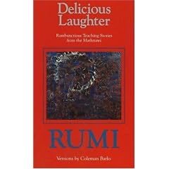 Delicious Laughter: Rambunctious Teaching Stories from the Mathnawi