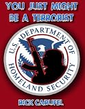 You Just Might Be a Terrorist