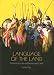 Language of the Land: The Mapuche in Argentina and Chile (International Work Gorup for Indigenous Affairs)