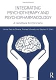 Integrating psychotherapy and psychopharmacology : a handbook for clinicians