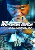 WC: Bandana Swangin: All that Glitters Ain t Gold