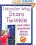 I Wonder Why Stars Twinkle: And other Questions About Space