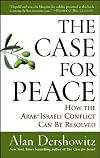The Case for Peace: How the Arab-Israeli Conflict Can be Resolved