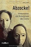 Produkt-Bild: Abzocke! Hinterm&auml;nner und Hintergr&uuml;nde des Crashs