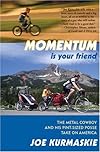 Momentum Is Your Friend: The Metal Cowboy and His Pint-Sized Posse Take on America